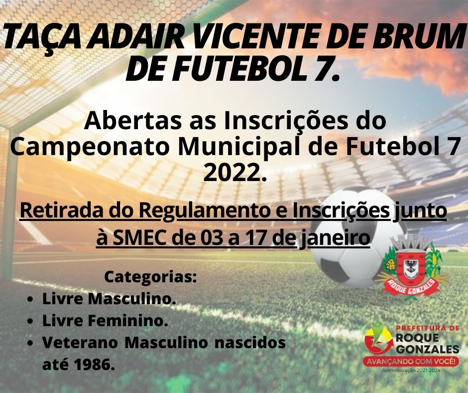 INSCRIÇÕES ABERTAS TAÇA ADAIR VICENTE DE BRUM FUTEBOL 7